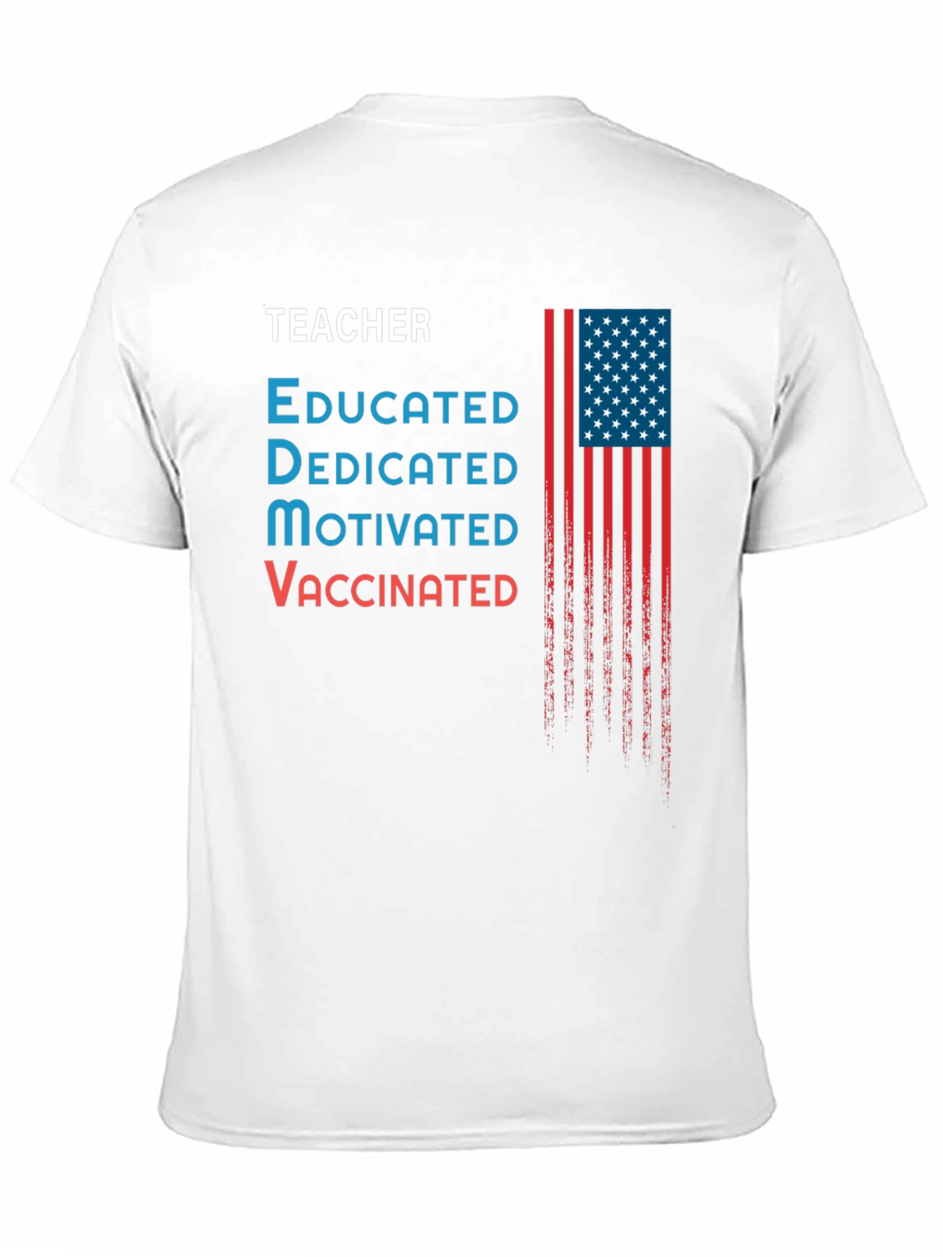 Teacher Educated Vaccinated USA Flag Graphic T-Shirt