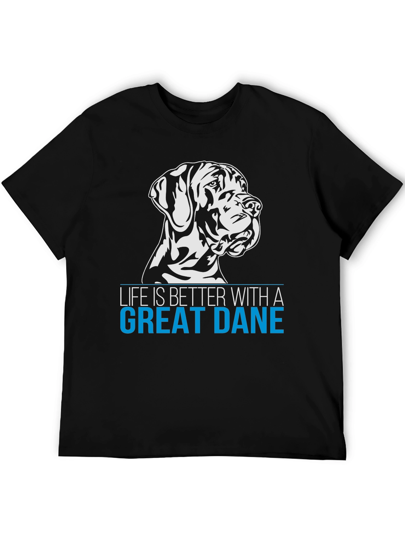 Great Dane Life T-Shirt - Dog Lover Tee