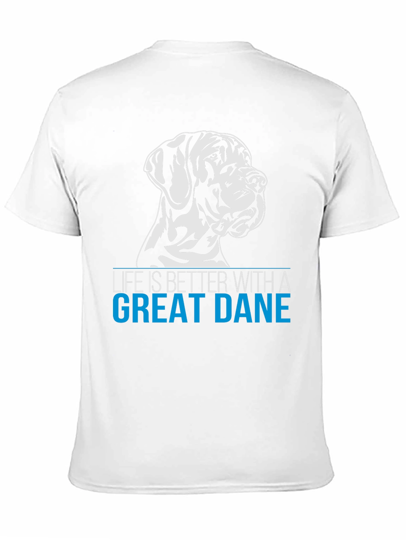Great Dane Life T-Shirt - Dog Lover Tee