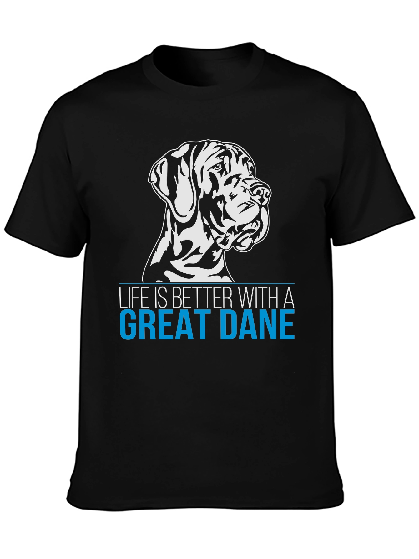 Great Dane Life T-Shirt - Dog Lover Tee