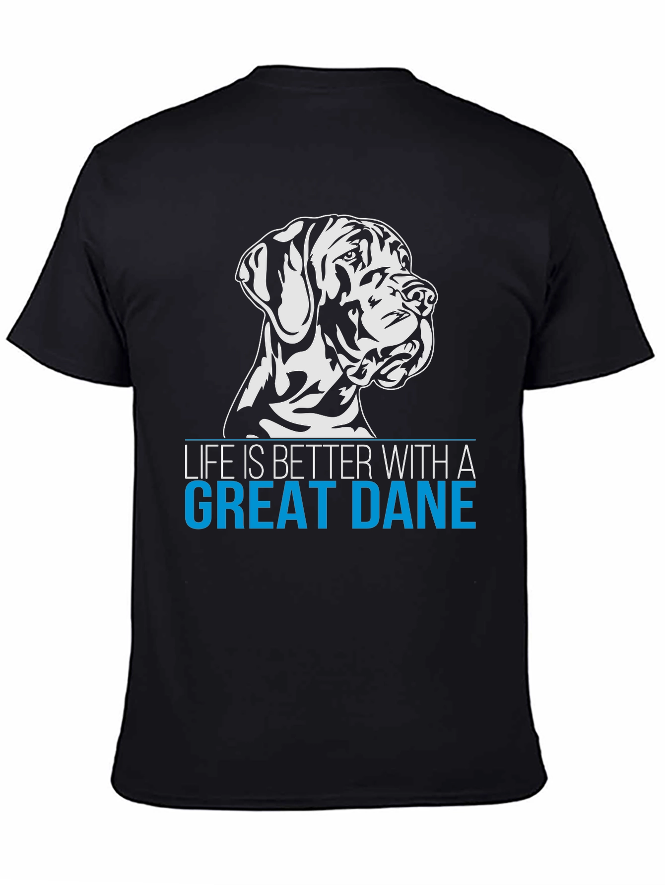 Great Dane Life T-Shirt - Dog Lover Tee