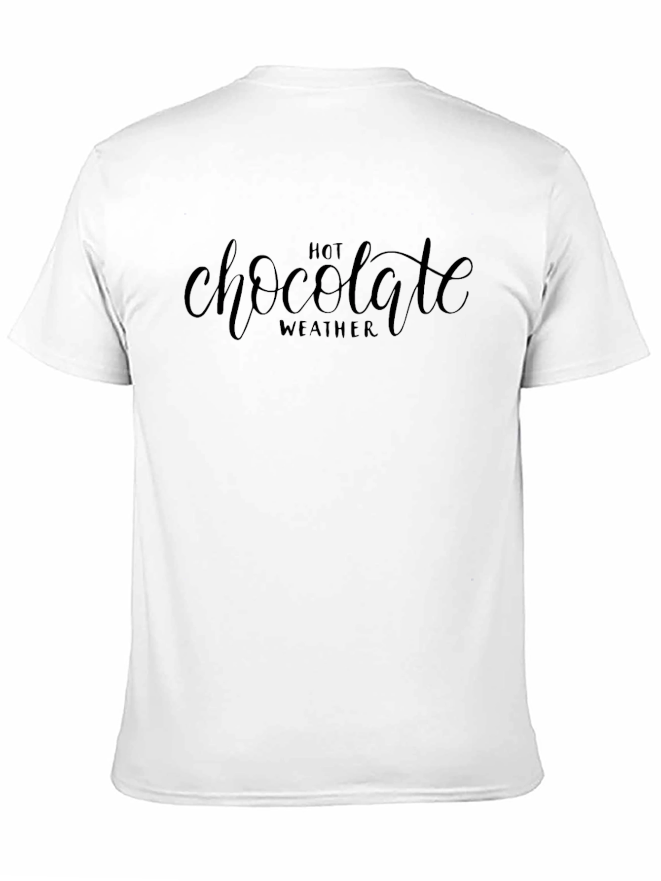 Hot Chocolate Weather T-Shirt - Cozy Winter Apparel