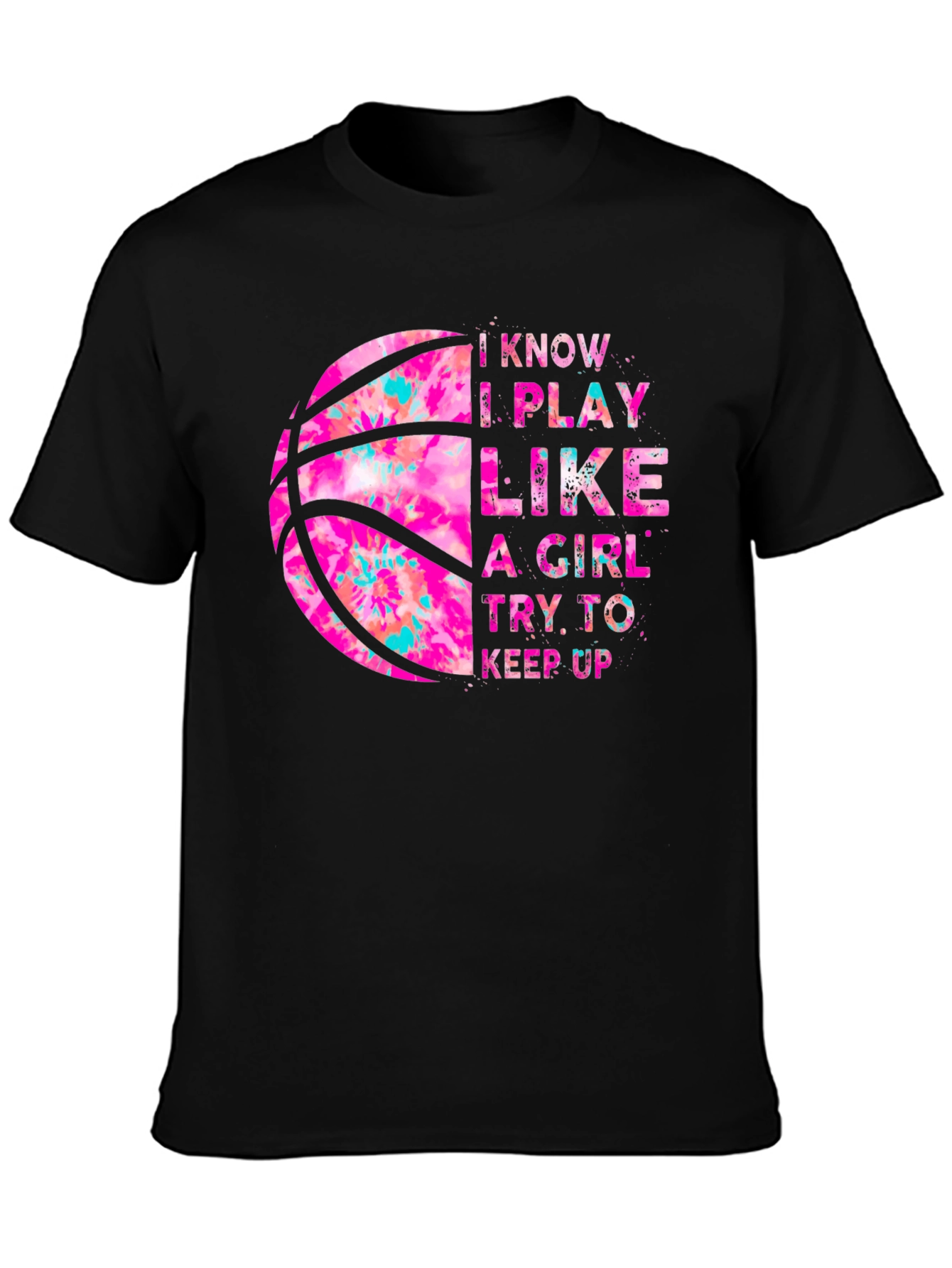 I Play Like a Girl Basketball T-Shirt