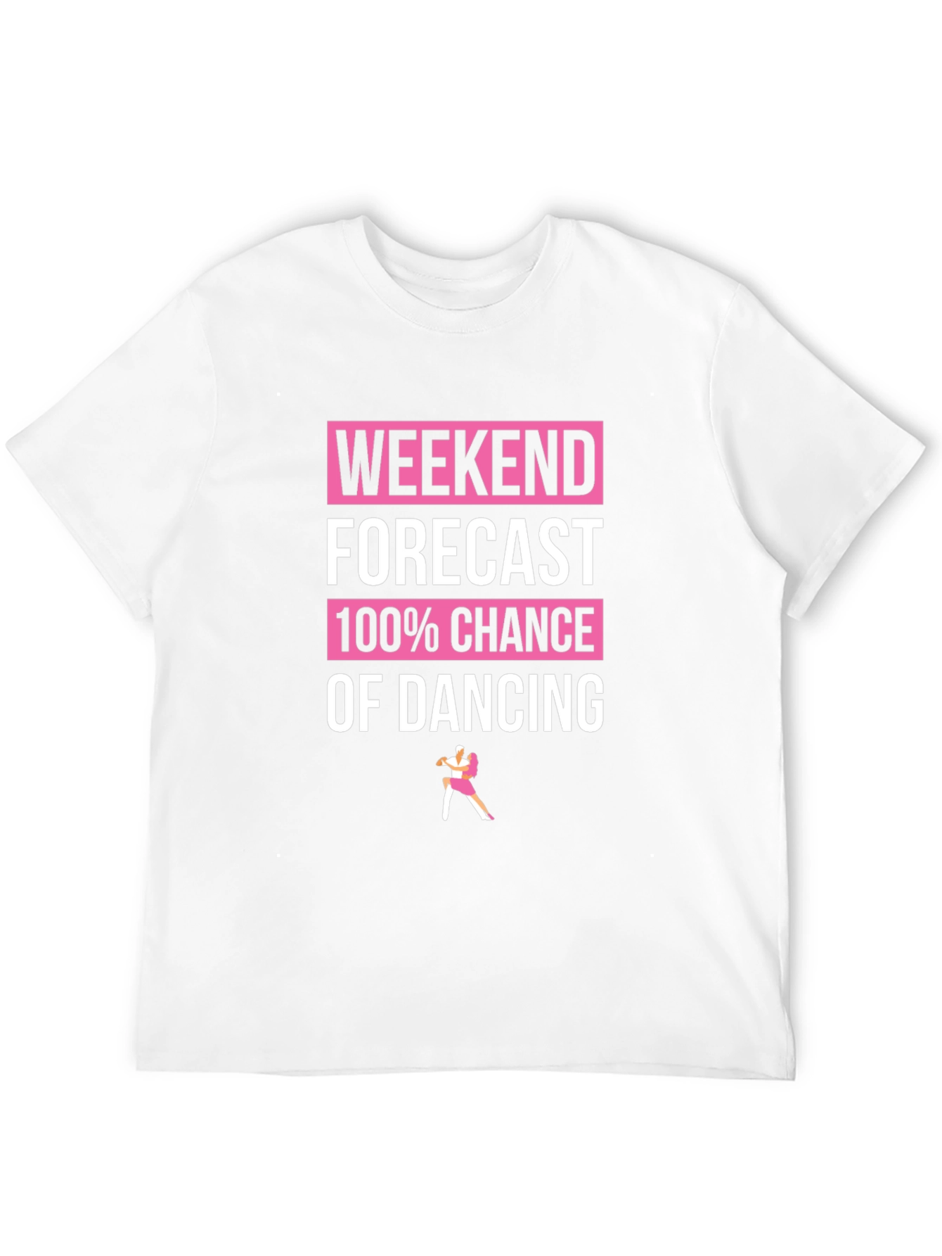 Weekend Forecast: 100% Chance of Dancing Graphic Tee