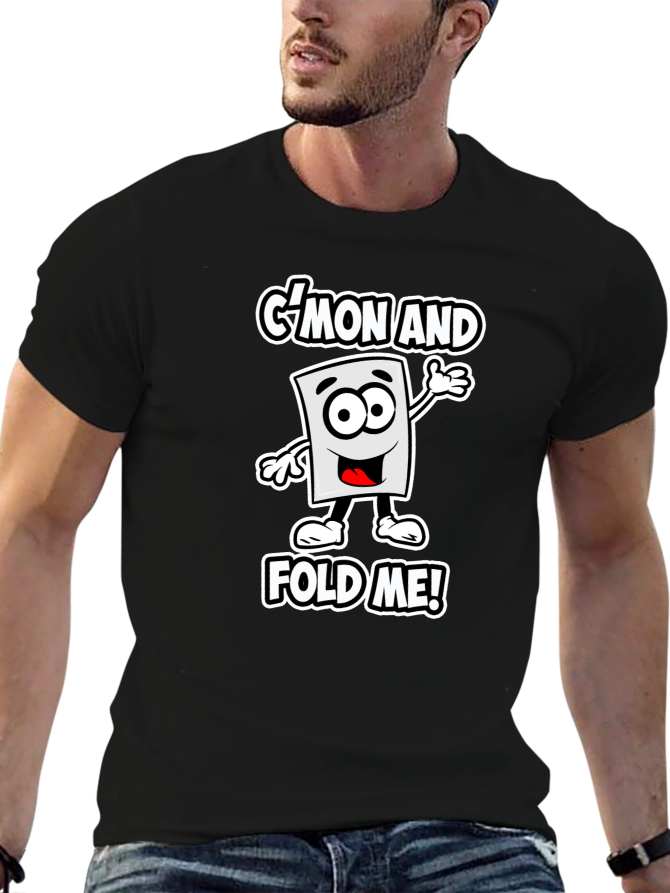 Cmon and Fold Me! Graphic T-Shirt