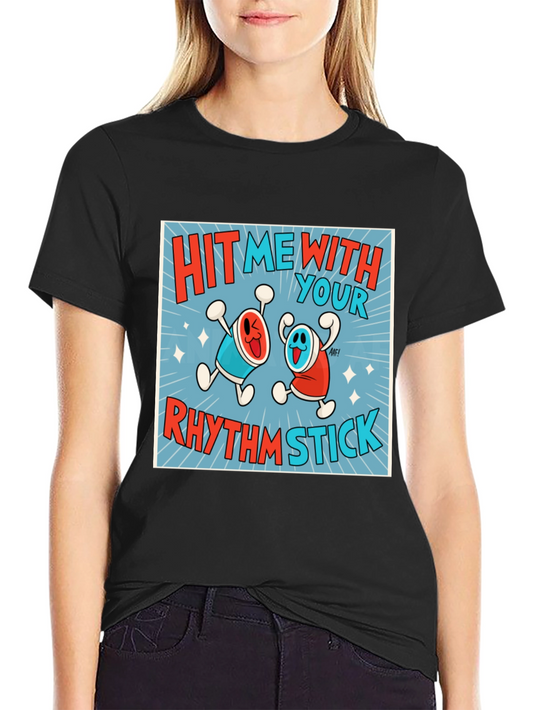 Hit Me With Your Rhythm Stick T-Shirt