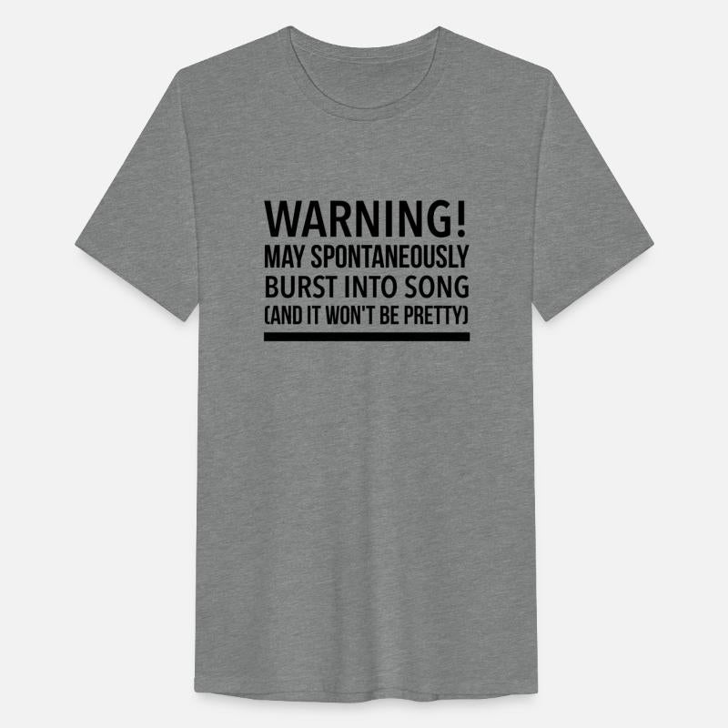 Warning may spontaneously burst into song