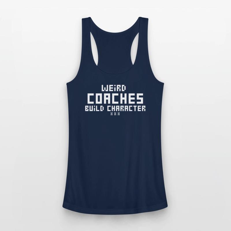 Weird Coaches Build Character Coach