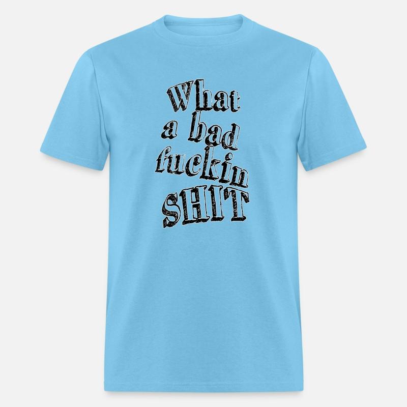 What a bad fuckin shit