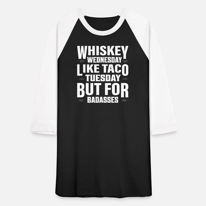 Whiskey Wednesday Like Taco Tuesday But For Badass