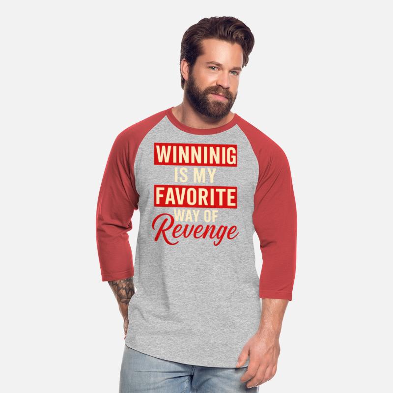 Winning Is My Favorite Revenge