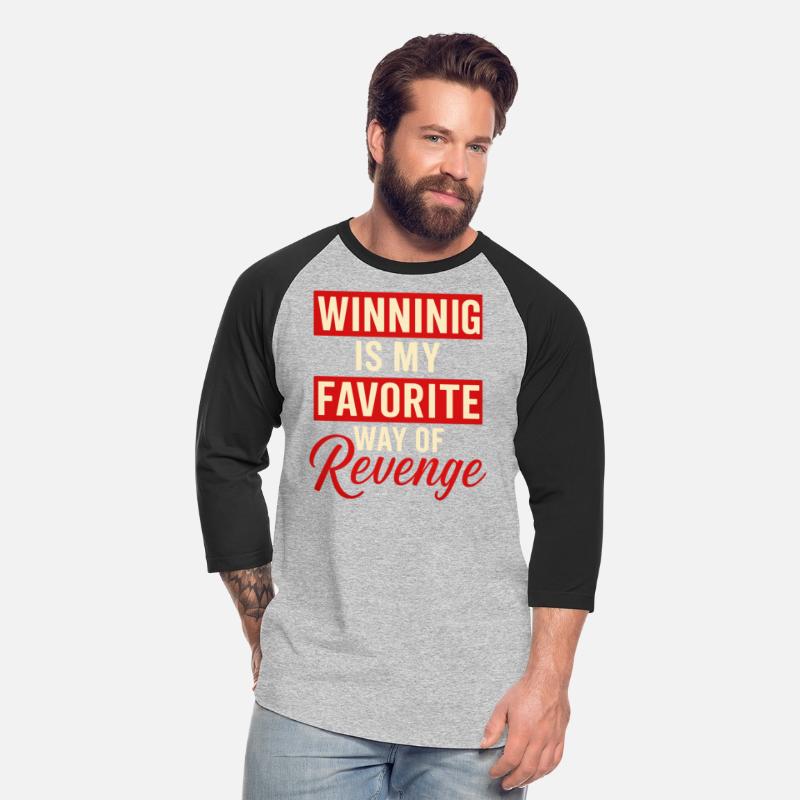 Winning Is My Favorite Revenge