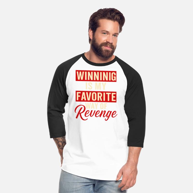 Winning Is My Favorite Revenge