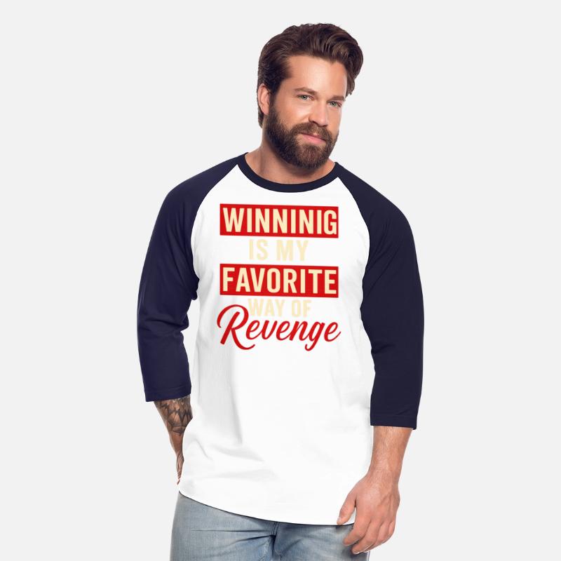 Winning Is My Favorite Revenge