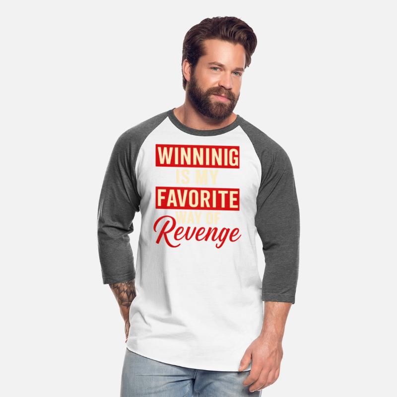 Winning Is My Favorite Revenge