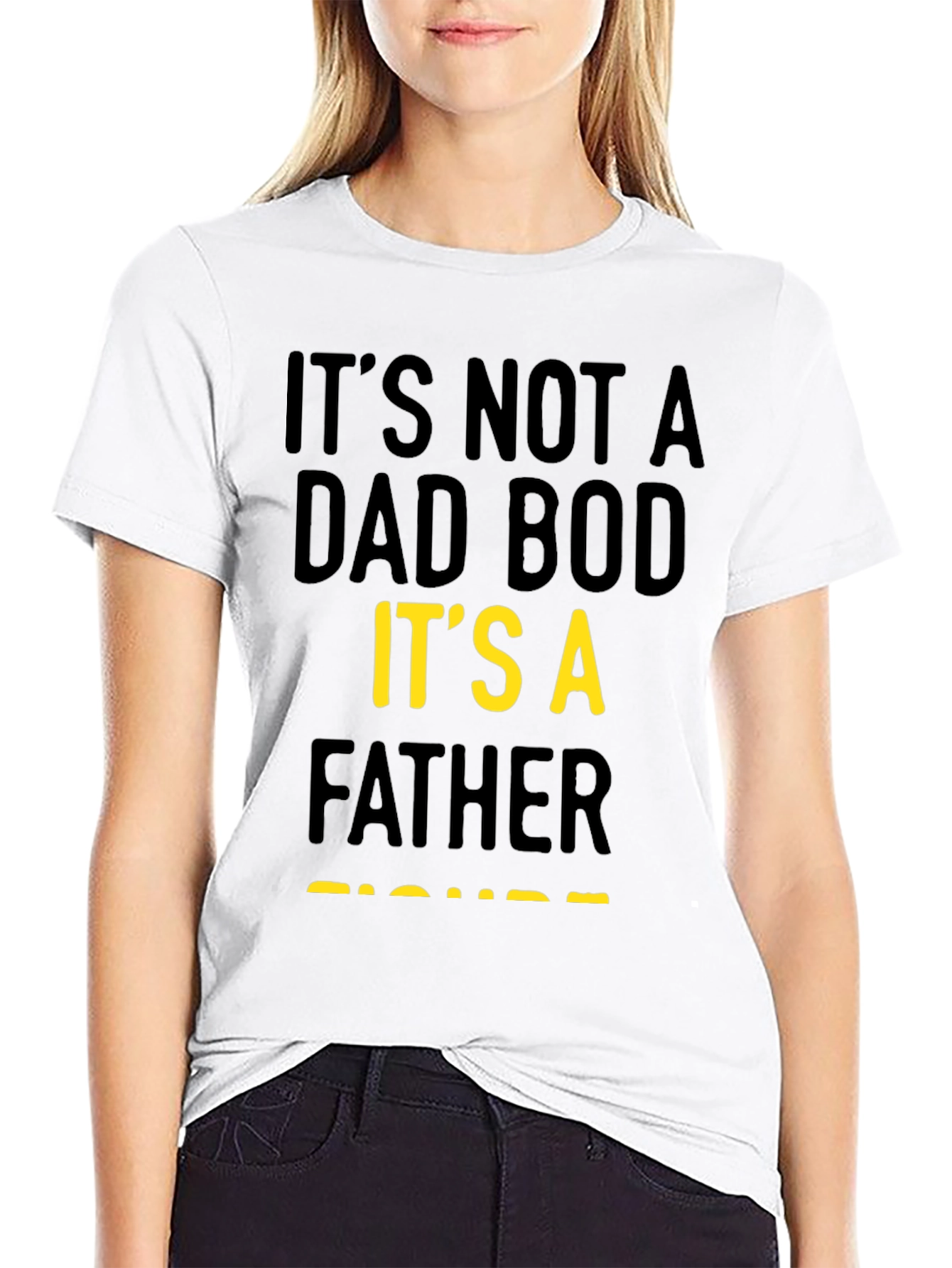 Its Not A Dad Bod Father Figure T-Shirt