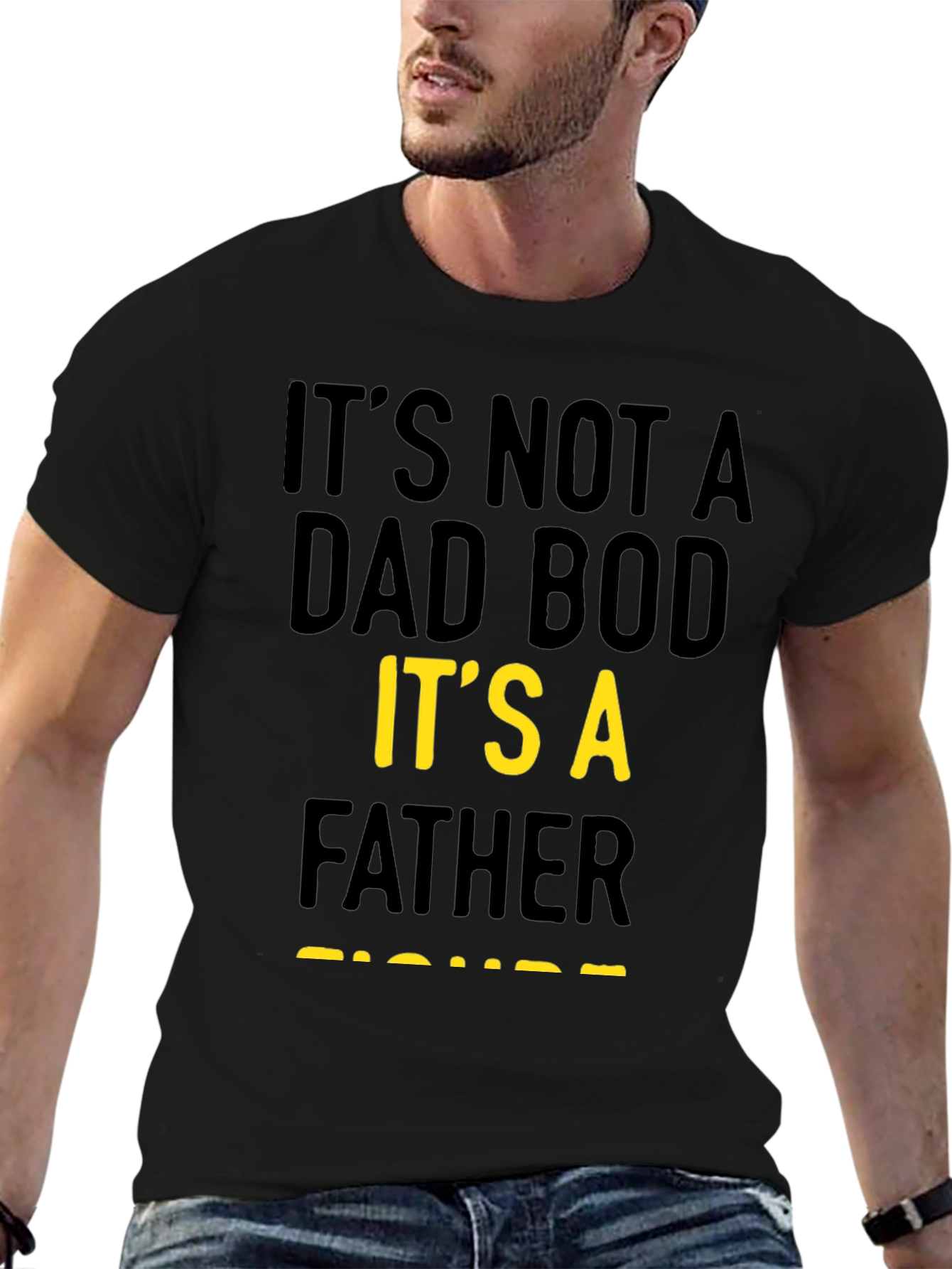 Its Not A Dad Bod Father Figure T-Shirt