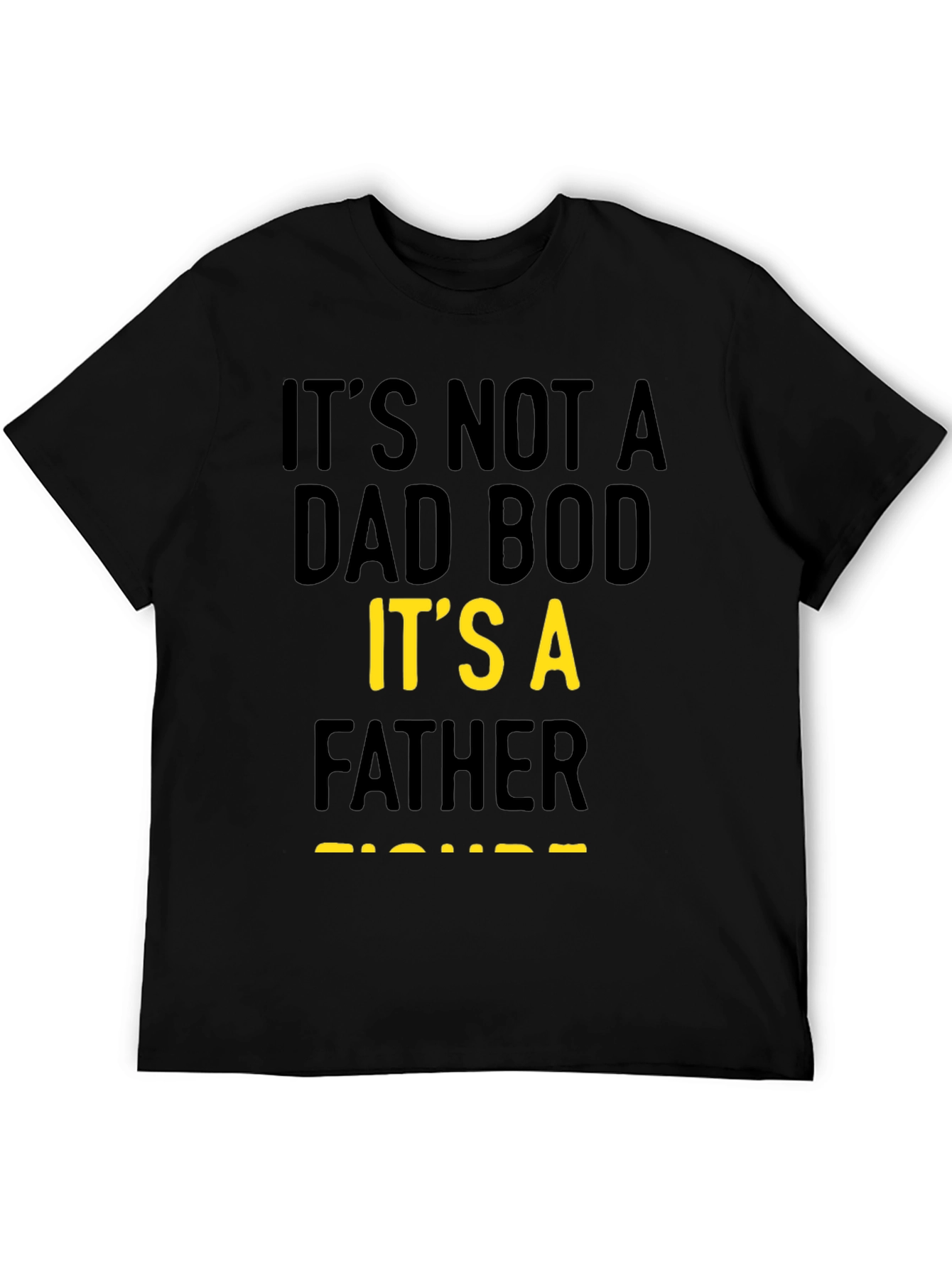 Its Not A Dad Bod Father Figure T-Shirt