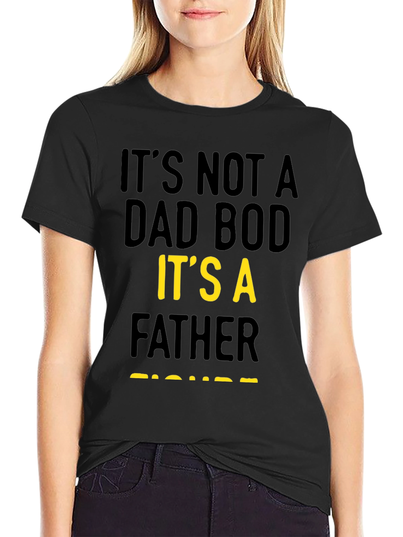 Its Not A Dad Bod Father Figure T-Shirt