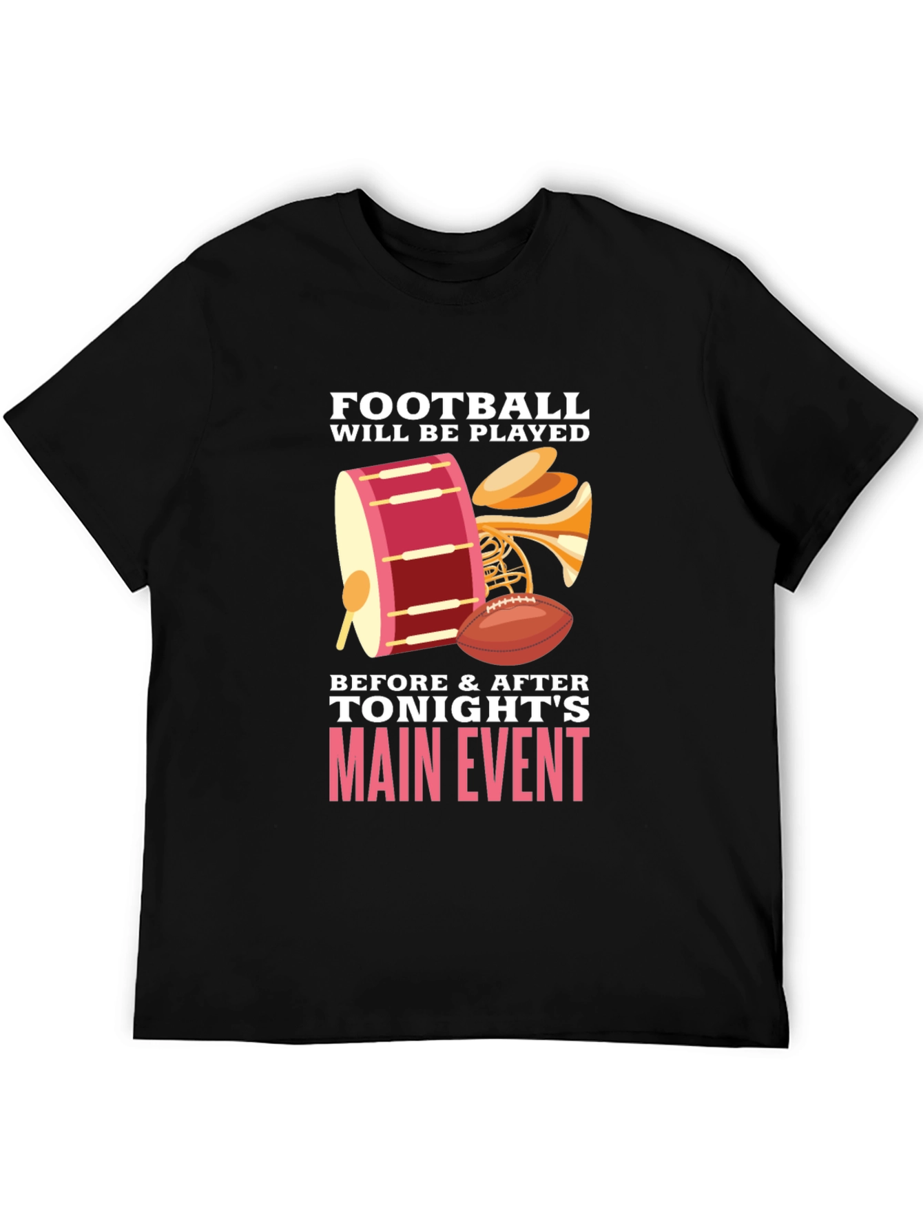 Football Will Be Played T-Shirt