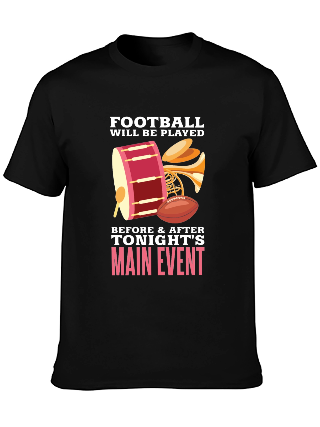 Football Will Be Played T-Shirt