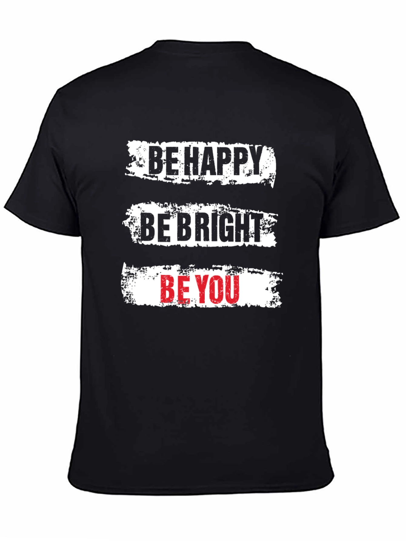 Be Happy Be Bright Be You Graphic T-Shirt