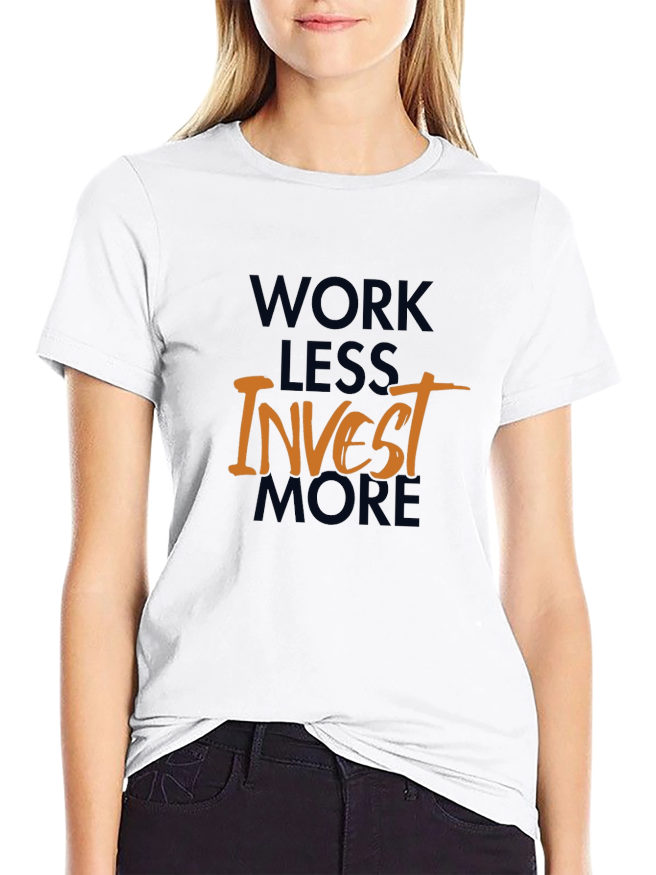 Work Less Invest More Graphic T-Shirt