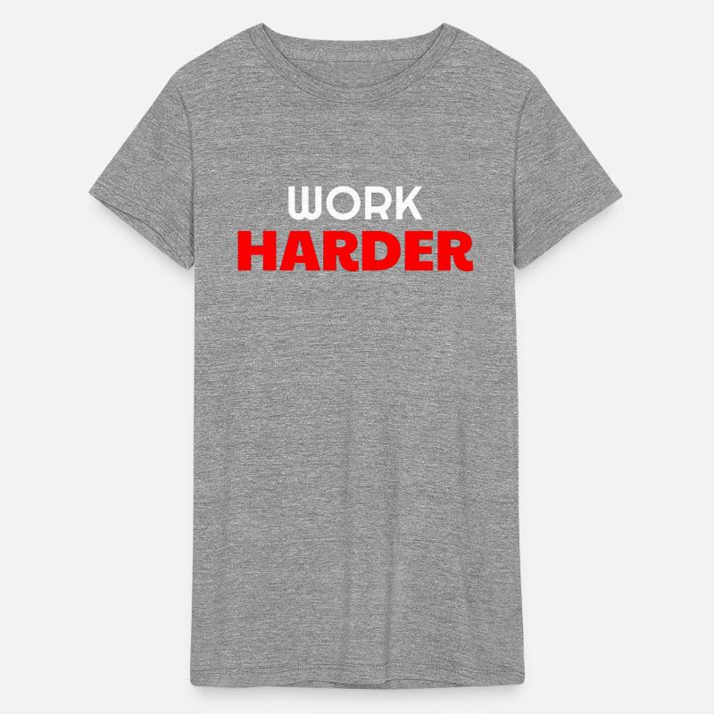 WORK HARDER