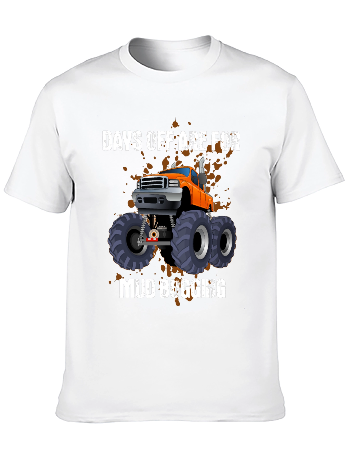 Days Off Are For Mud Bogging T-Shirt