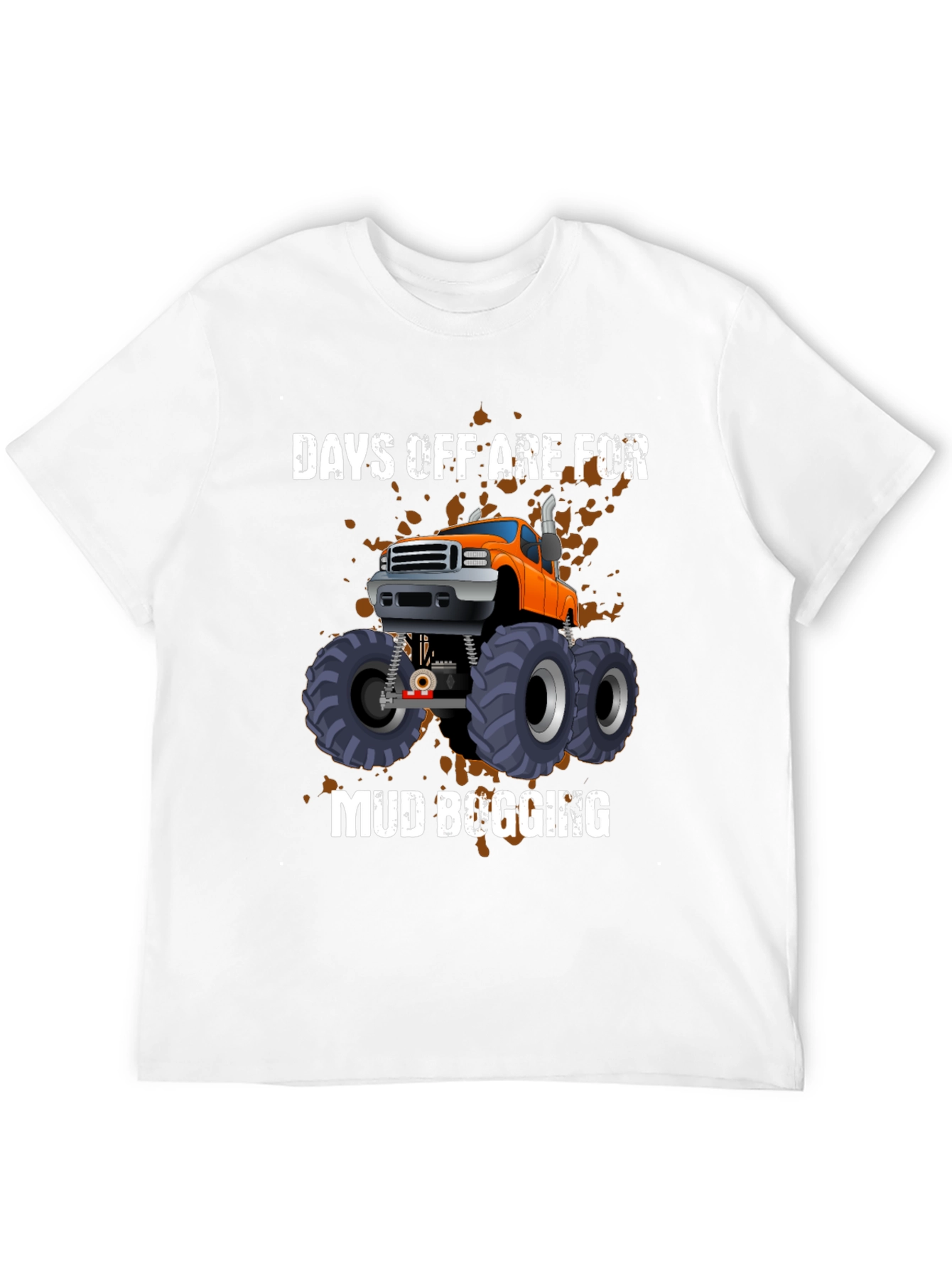 Days Off Are For Mud Bogging T-Shirt