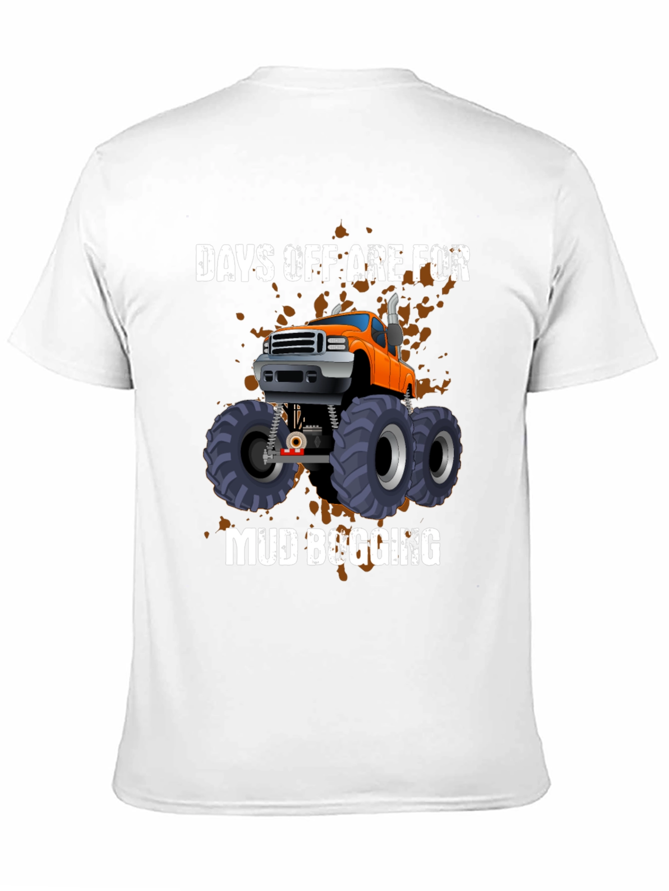 Days Off Are For Mud Bogging T-Shirt