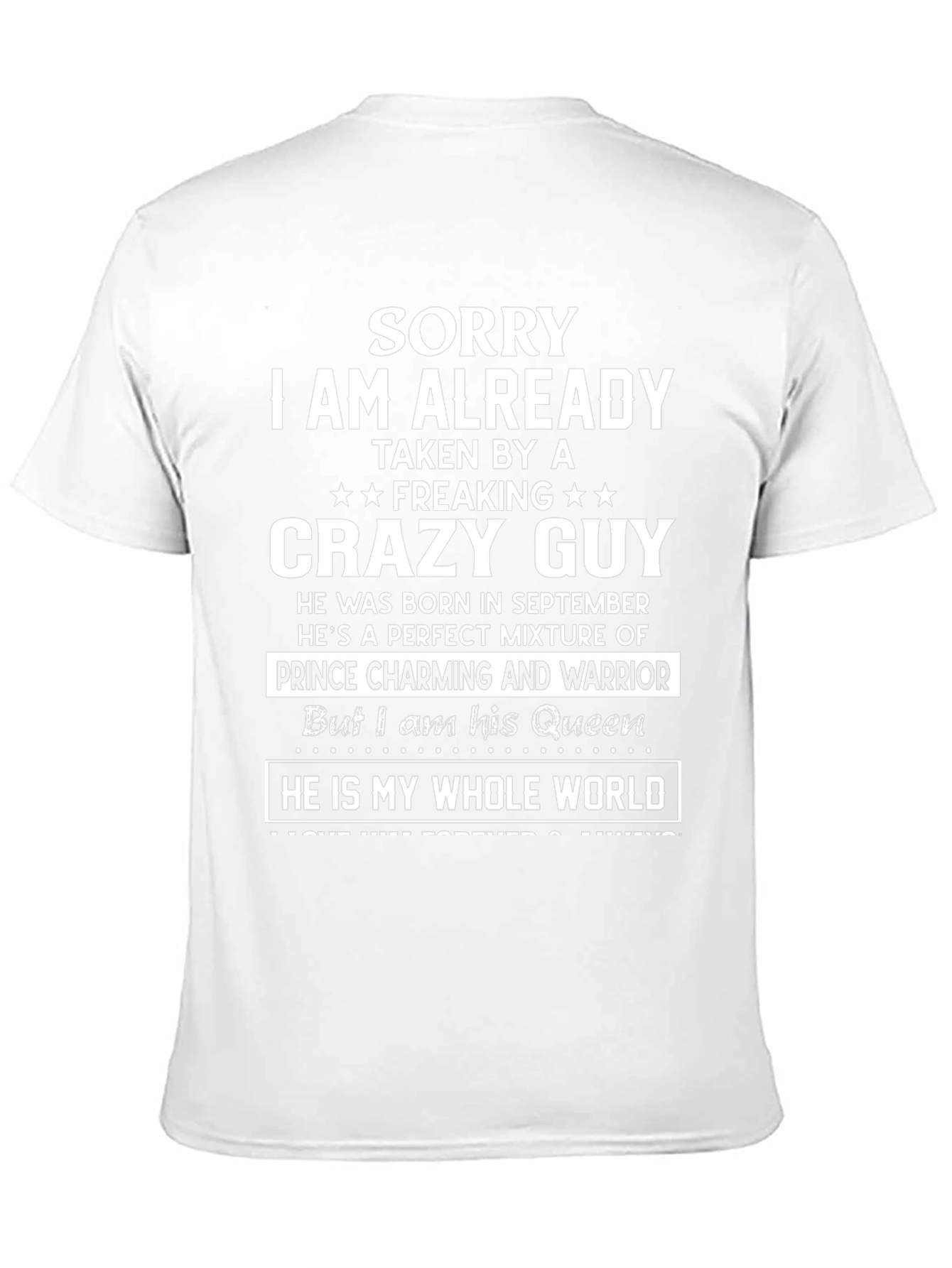 Sorry Im Taken Crazy Guy T-Shirt