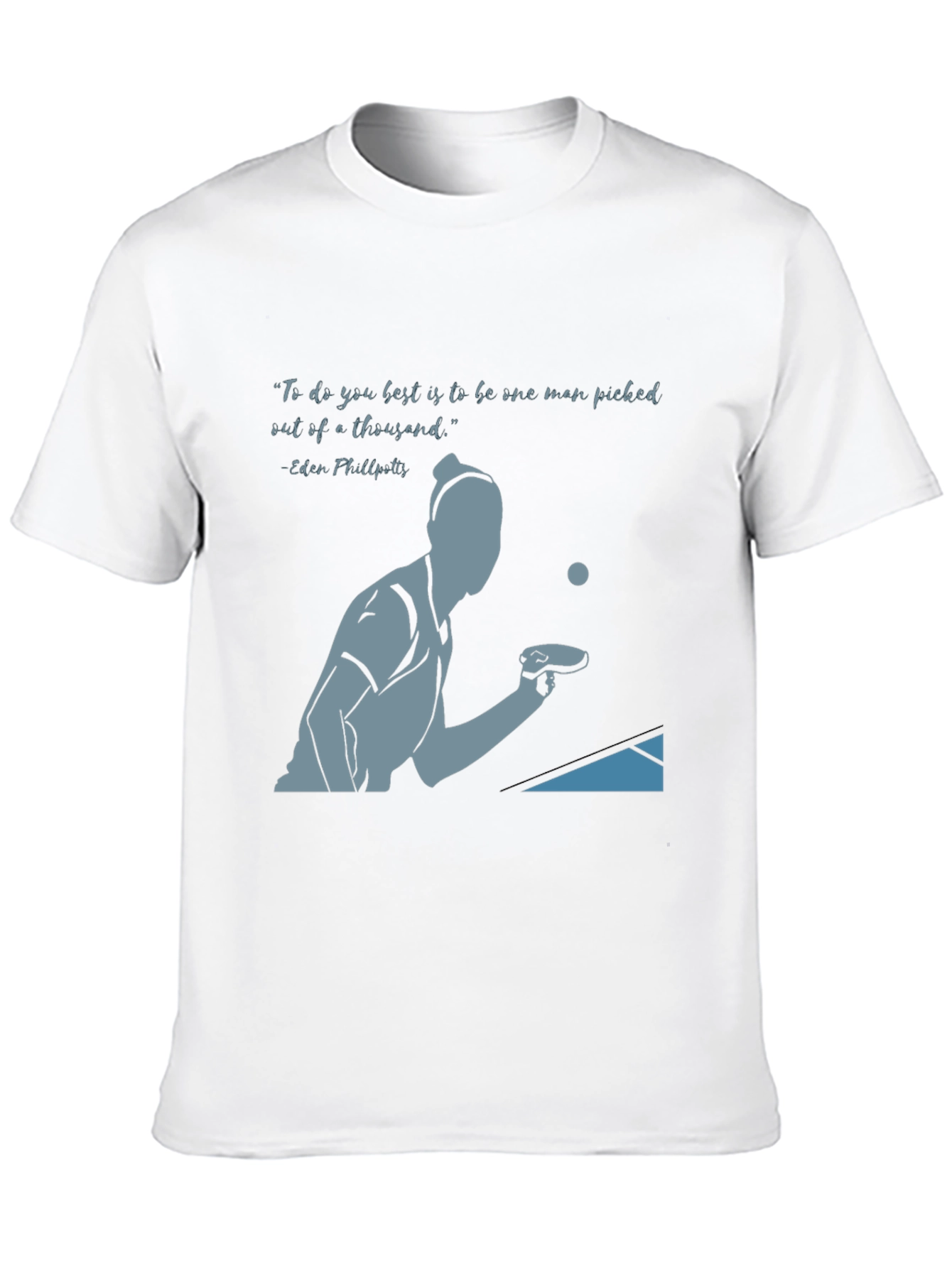 Table Tennis Quote T-Shirt