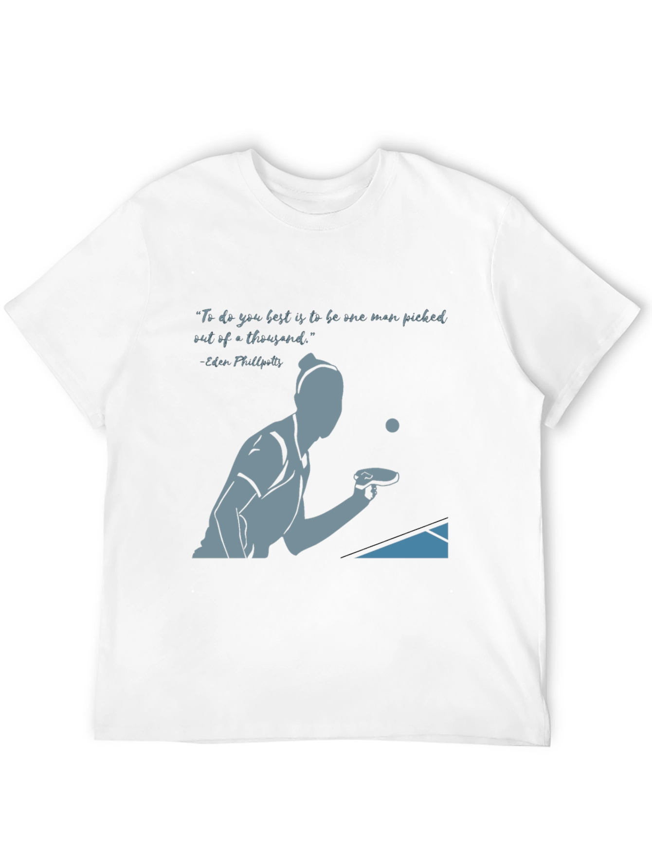 Table Tennis Quote T-Shirt