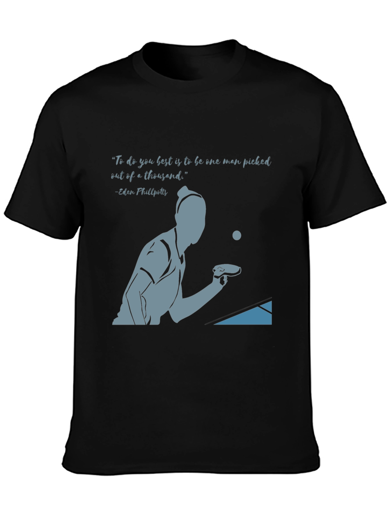 Table Tennis Quote T-Shirt