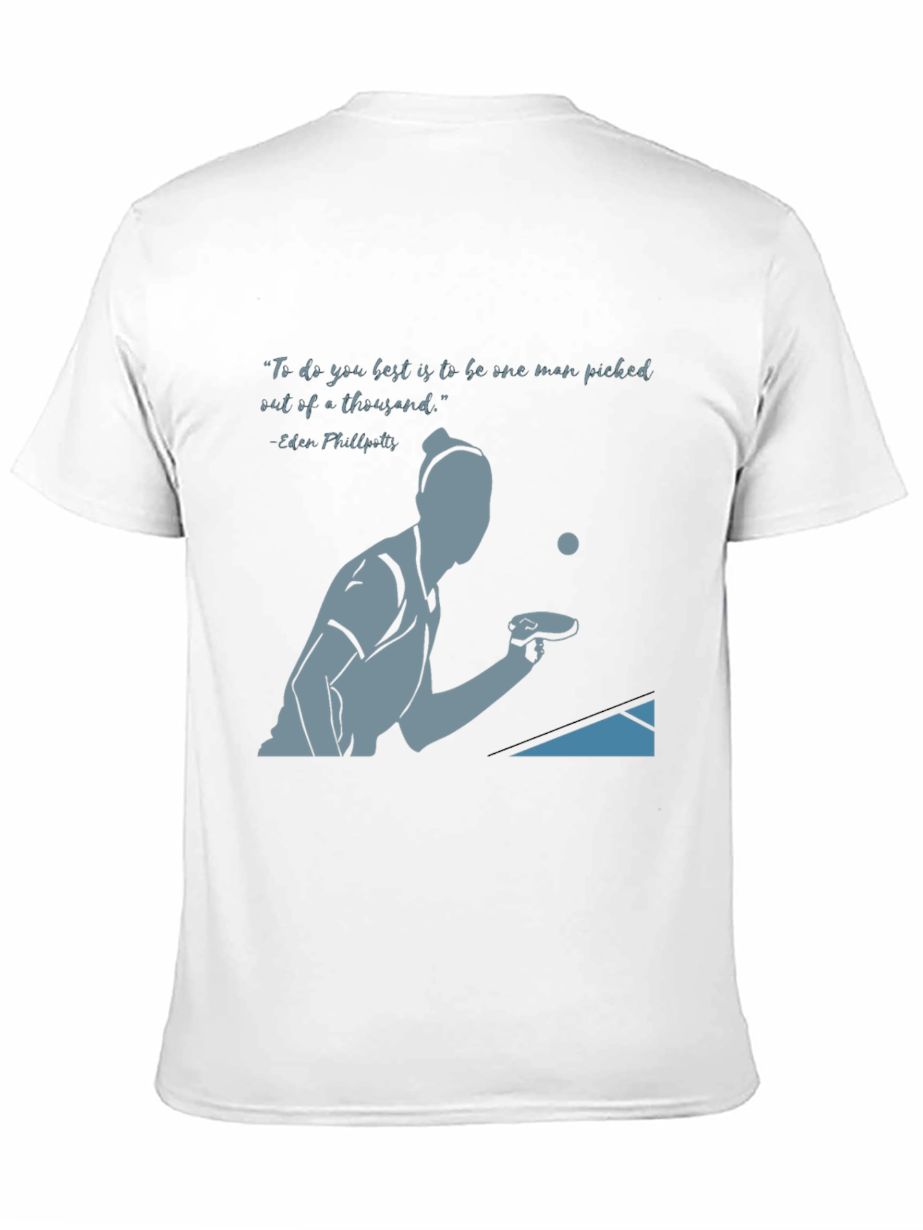 Table Tennis Quote T-Shirt