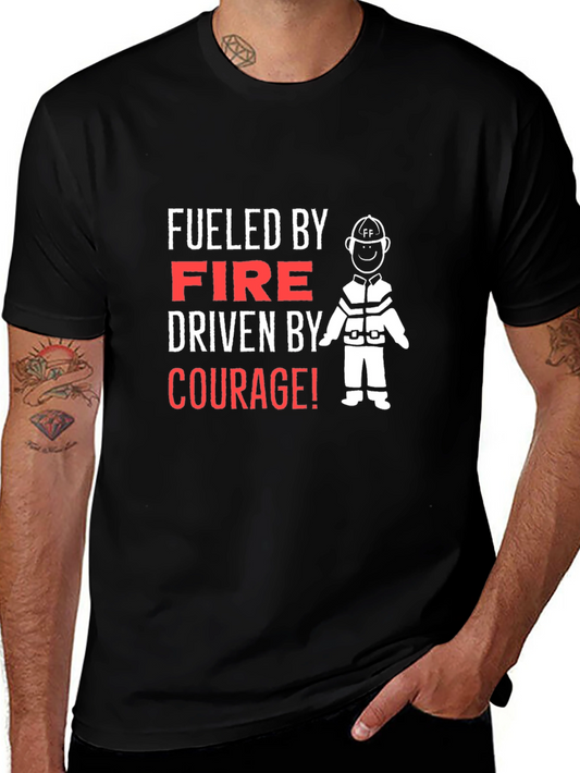 Fueled By Fire Driven By Courage T-Shirt