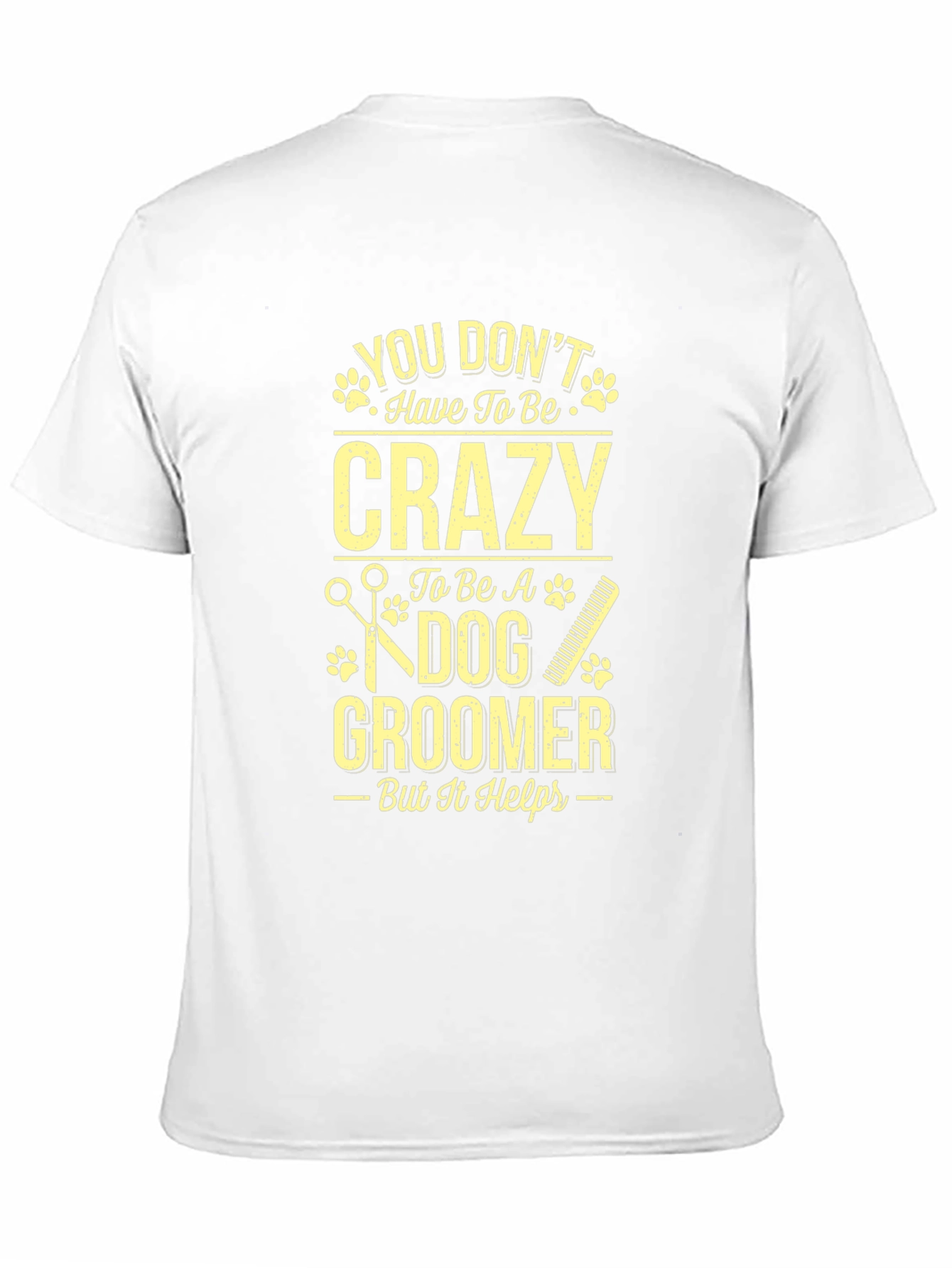 Dog Groomer Graphic Tee - Crazy But It Helps!