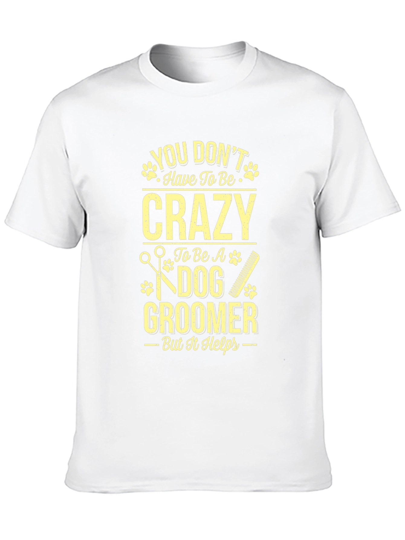 Dog Groomer Graphic Tee - Crazy But It Helps!