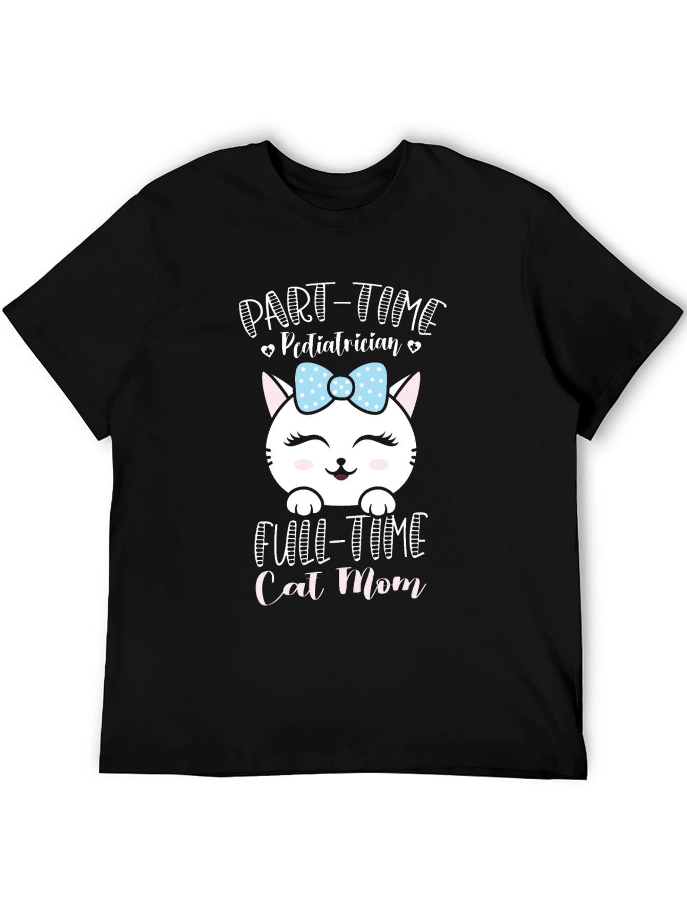 Part-Time Pediatrician Full-Time Cat Mom T-Shirt