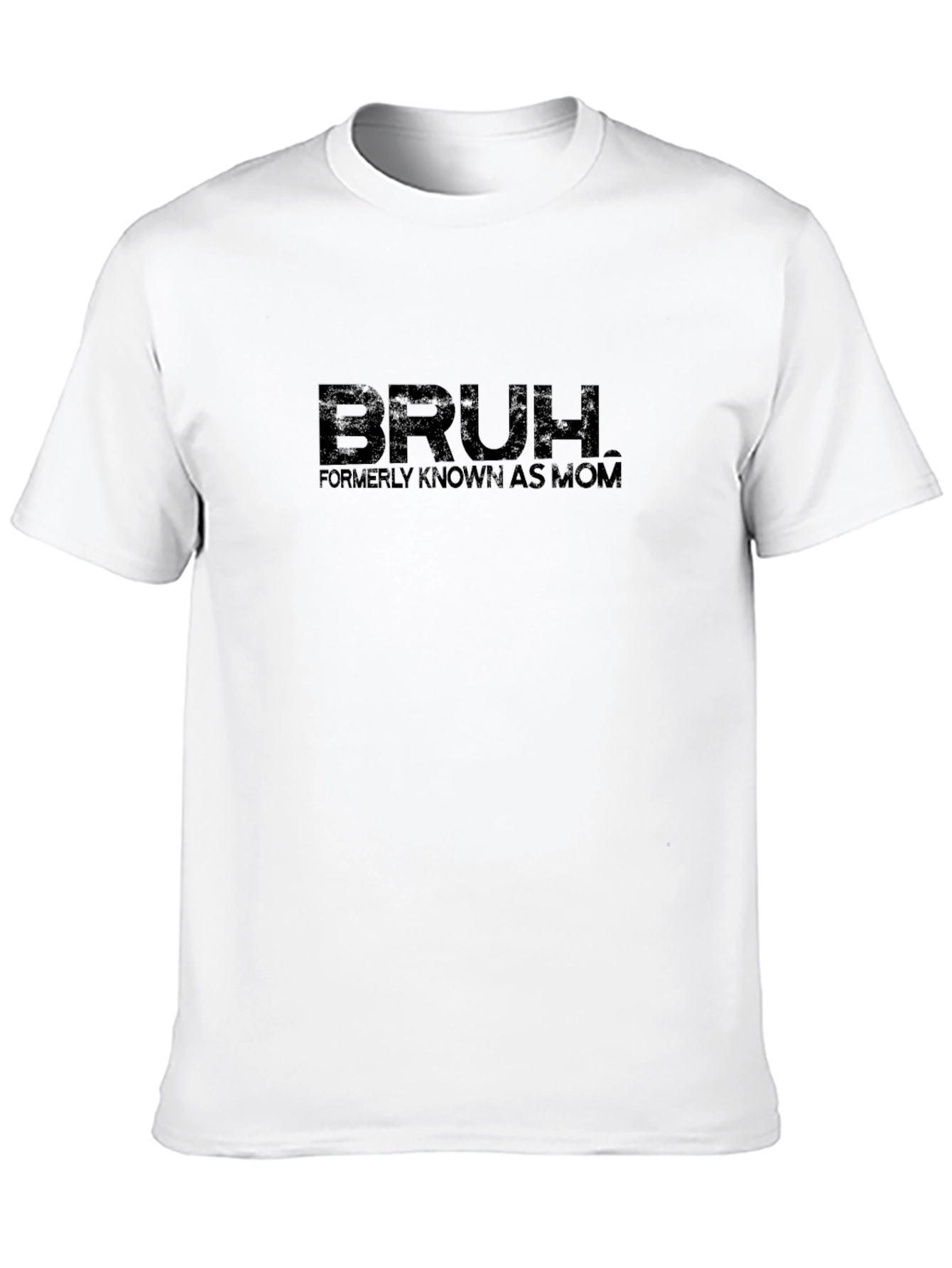 Bruh Formerly Known As Mom Graphic T-Shirt