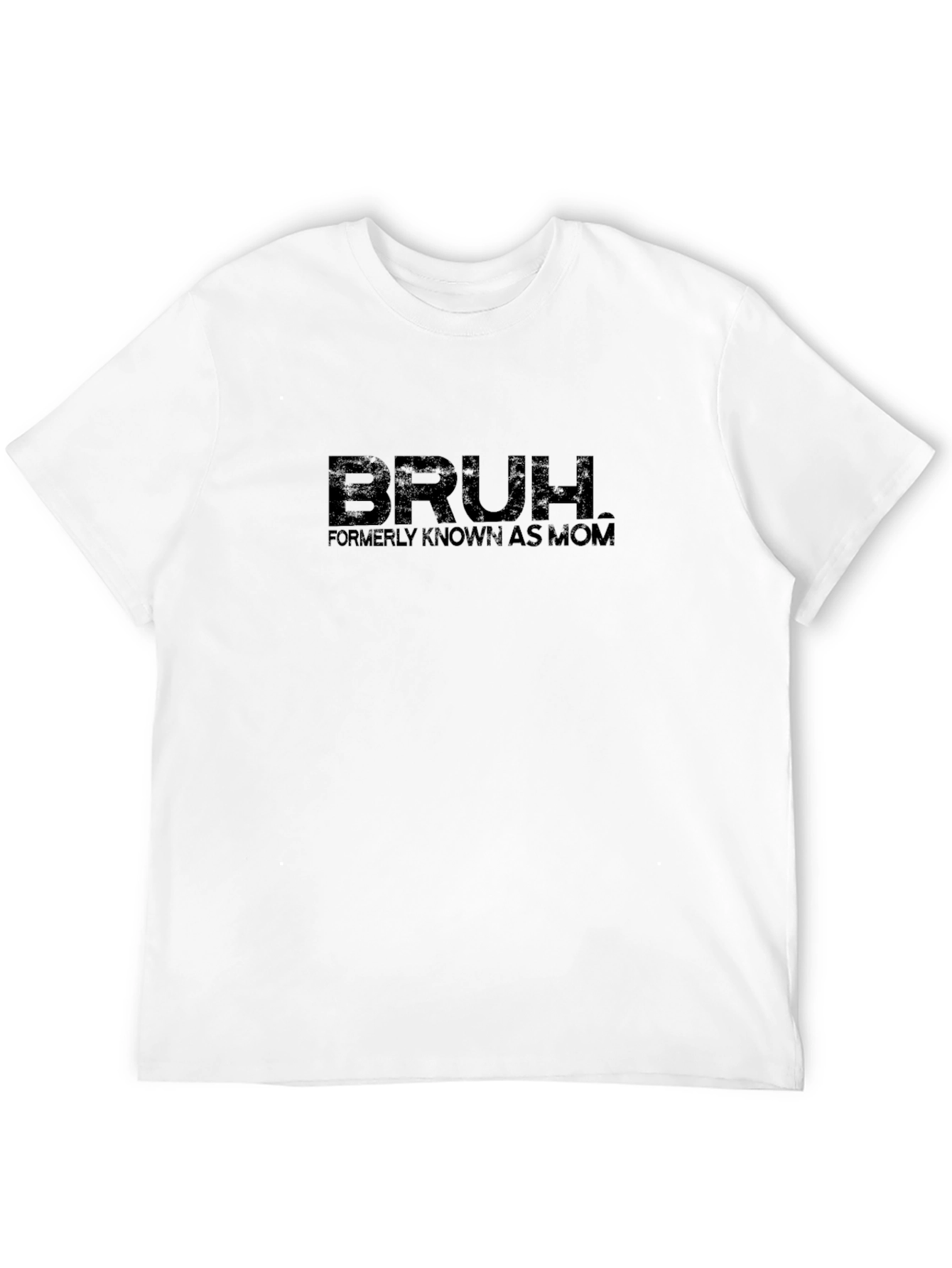 Bruh Formerly Known As Mom Graphic T-Shirt