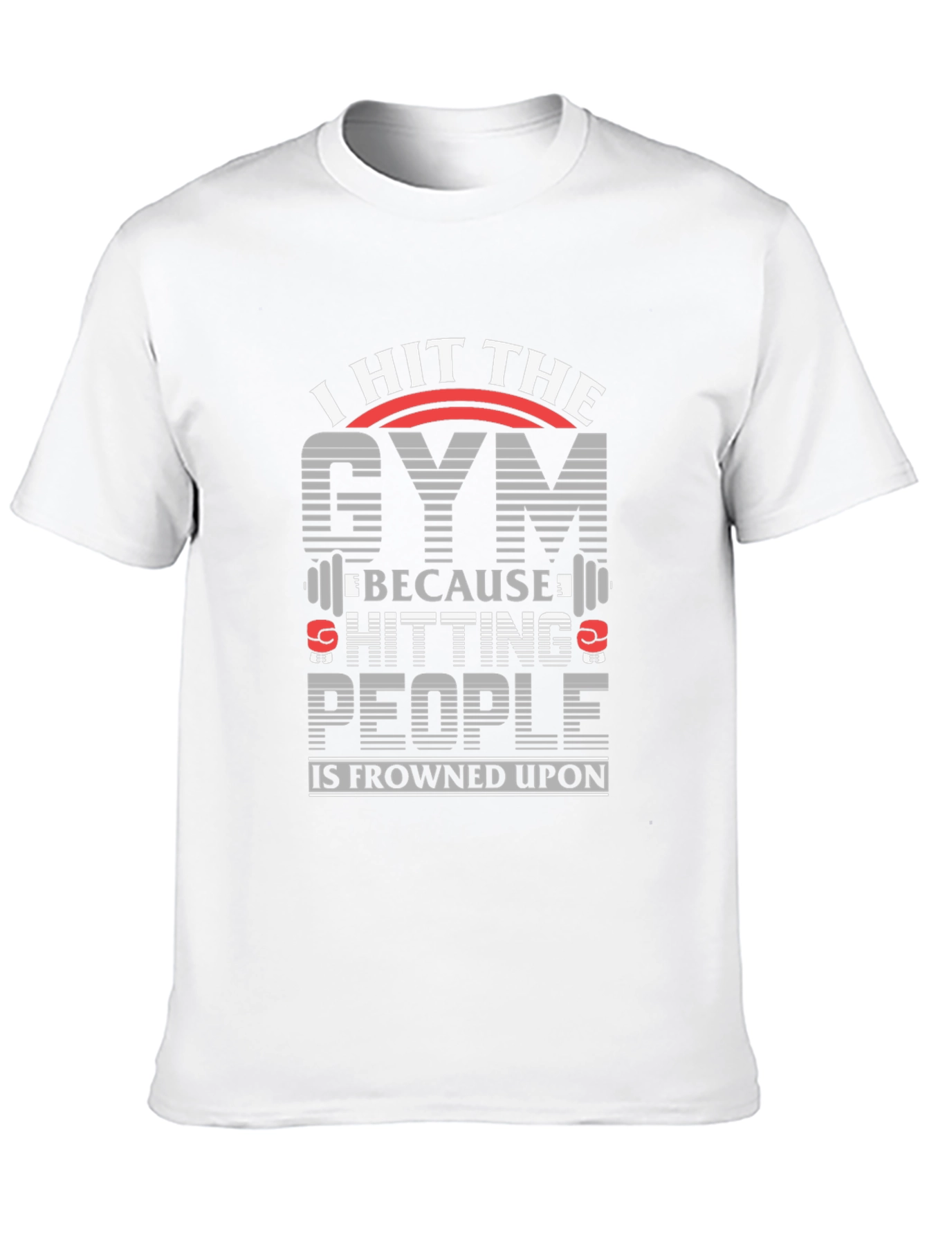 I Hit The Gym Funny Workout T-Shirt