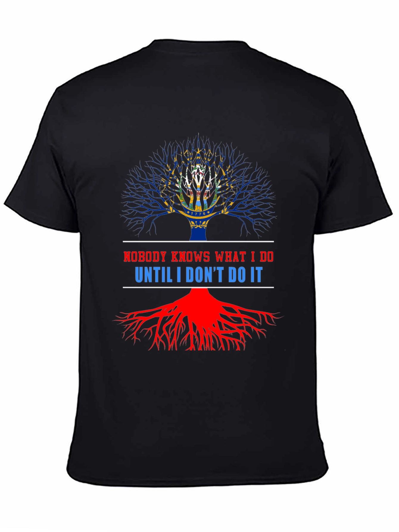 Nobody Knows What I Do T-Shirt
