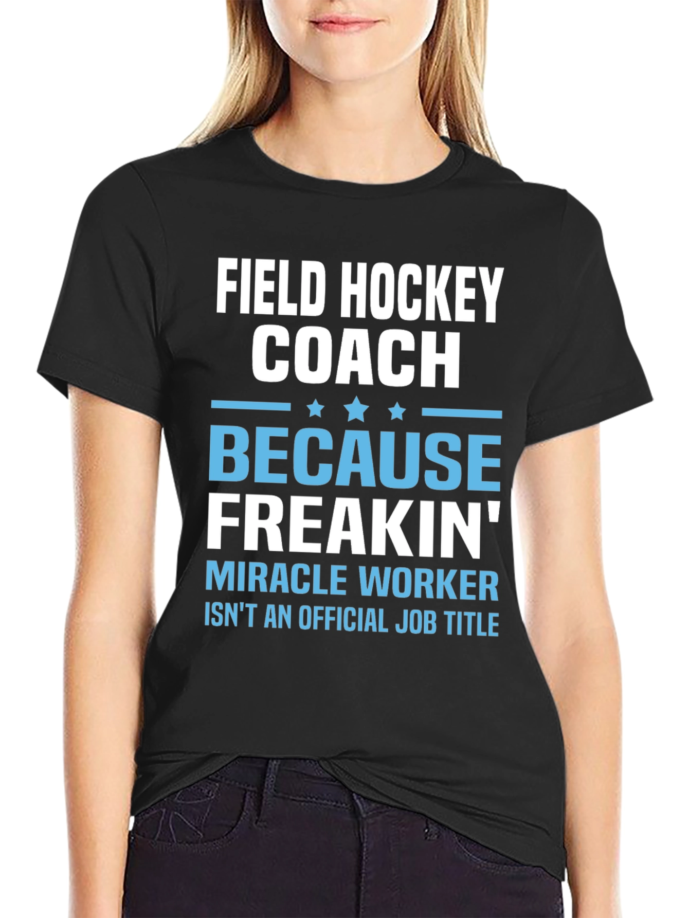 Field Hockey Coach Miracle Worker Graphic T-Shirt