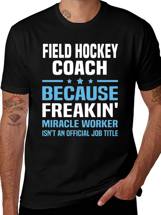 Field Hockey Coach Miracle Worker Graphic T-Shirt