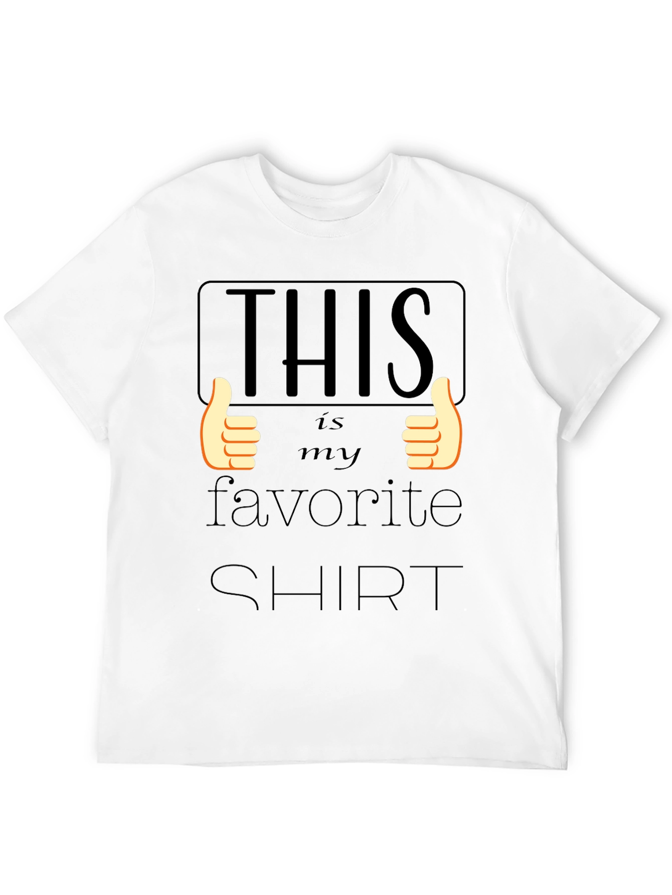 This Is My Favorite Shirt - Graphic Tee