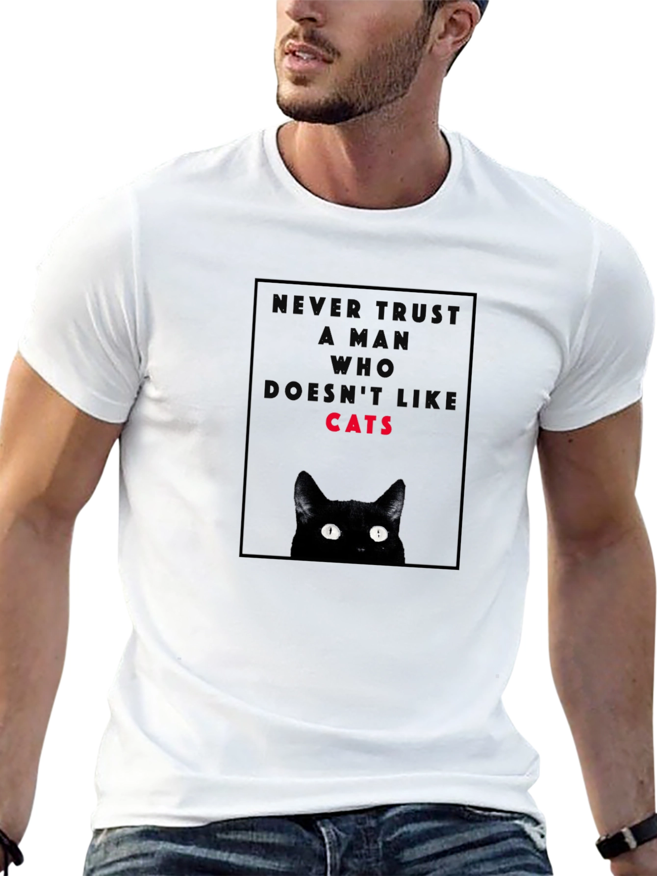 Never Trust a Man Who Doesnt Like Cats T-Shirt