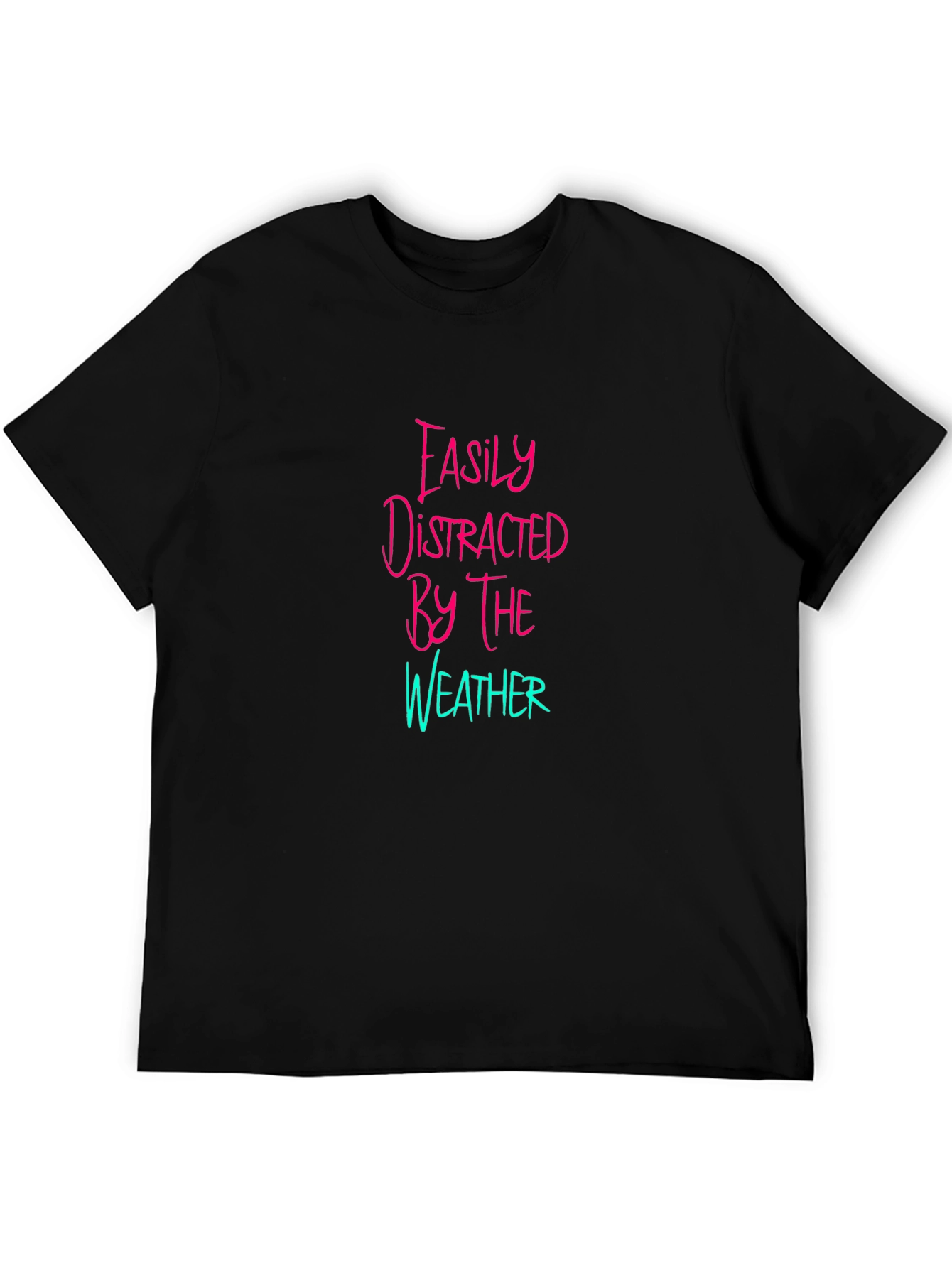 Easily Distracted By the Weather Graphic Tee