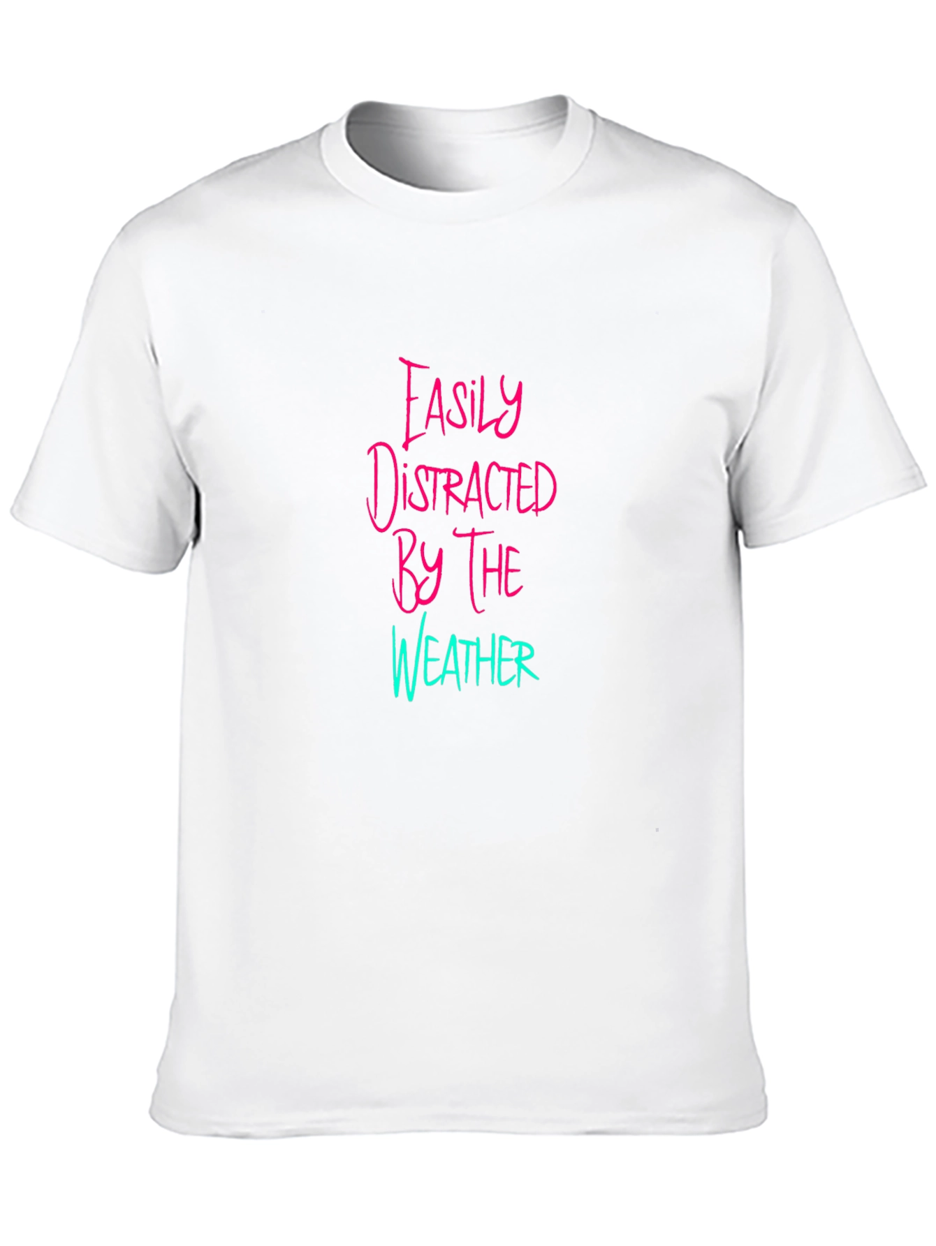 Easily Distracted By the Weather Graphic Tee
